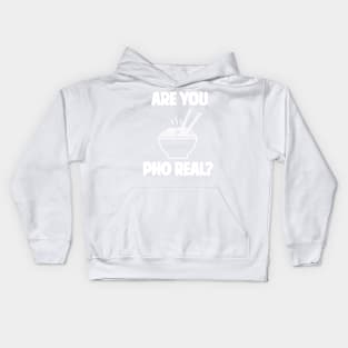 Are you pho real? Kids Hoodie